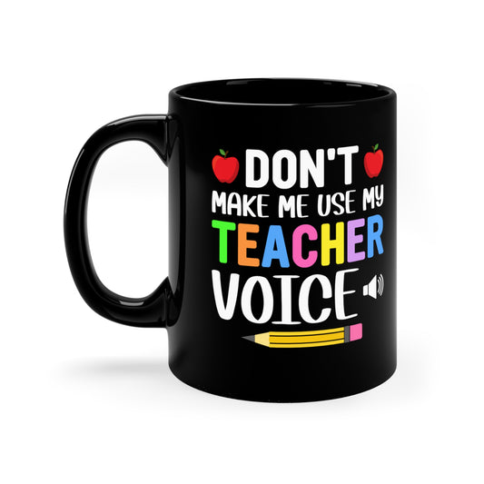 Teacher Voice 11oz Black Mug