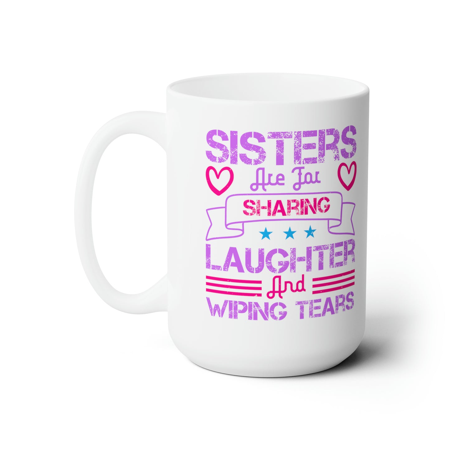 Sister Laughing White Ceramic Mug 15oz