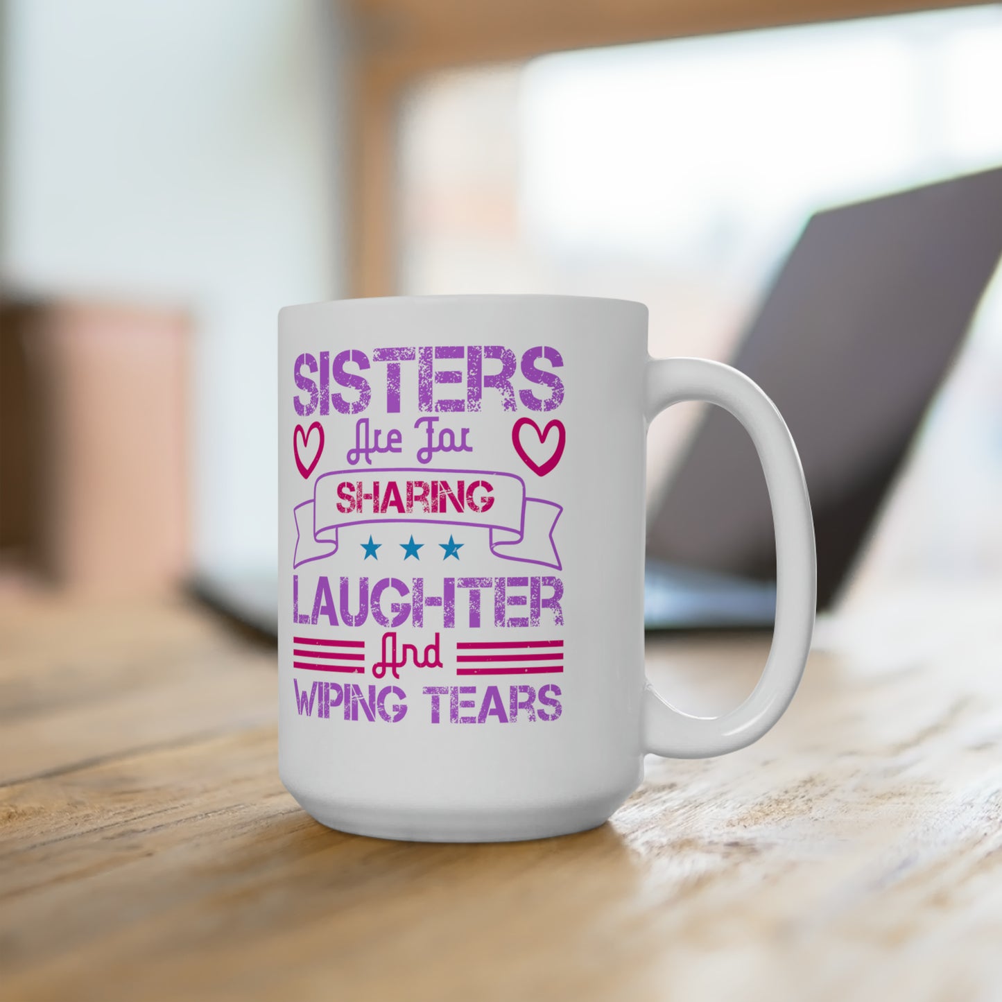 Sister Laughing White Ceramic Mug 15oz